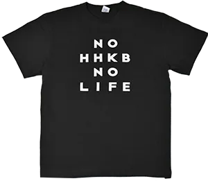 HHKB Tシャツ NO LIFE